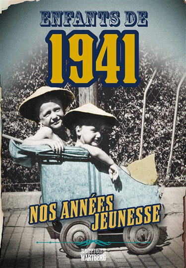Couverture de Enfants de 1941 : nos années jeunesse
