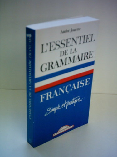 Couverture de Essentiel de la Grammaire Française Simple et Pratique (l')