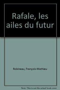 Rafale, les ailes du futur