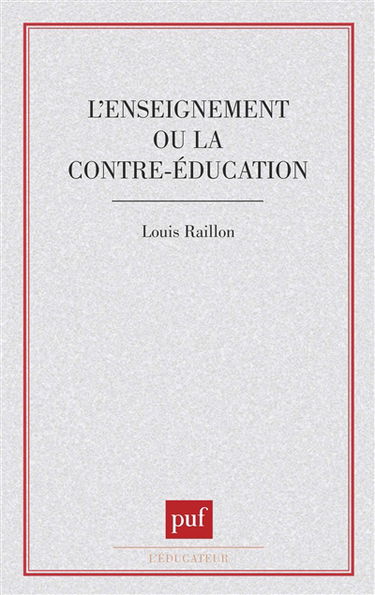 L'Enseignement ou la contre-éducation : essai de pédagogie fondamentale