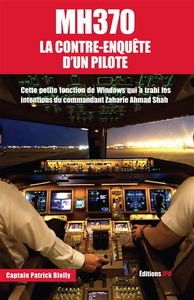 MH370 : la contre-enquête d'un pilote