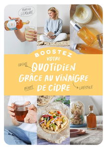 Boostez votre quotidien grâce au vinaigre de cidre : cuisine, beauté, lifestyle