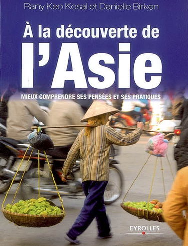 A la découverte de l'Asie : mieux comprendre ses pensées et ses pratiques