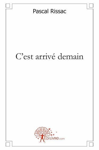 C'est arrivé demain