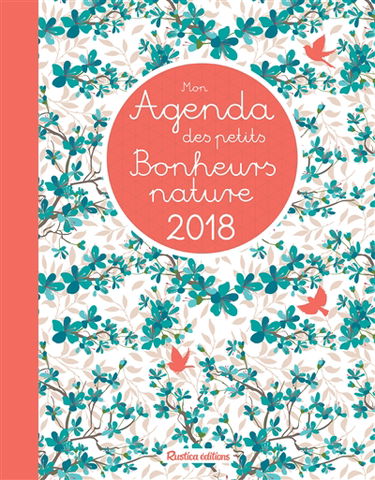 Mon agenda des petits bonheurs nature 2018