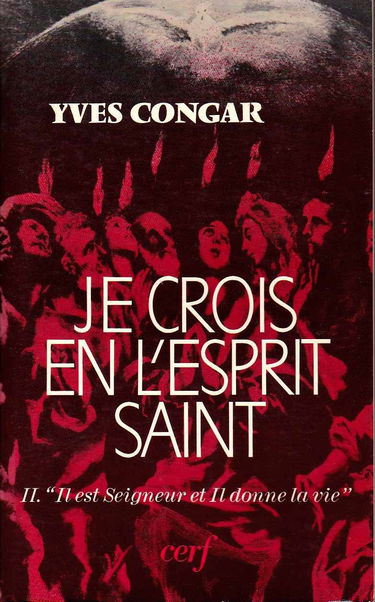 Je crois en l'Esprit Saint : Tome II. "Il est Seigneur et Il donne la vie"
