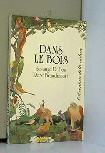 Dans le bois (L'Aventure de la nature)