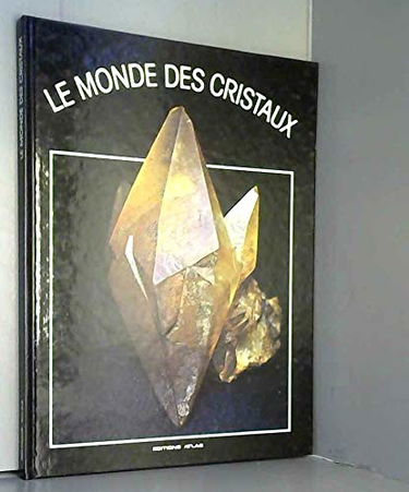 Le Monde des cristaux