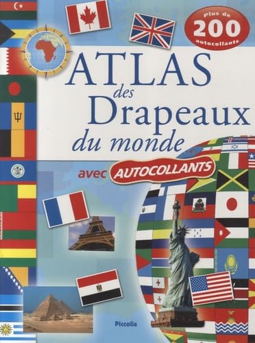 Couverture de Atlas des drapeaux du monde : avec autocollants par Piccolia