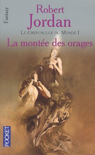 La roue du temps. Le crépuscule du monde. Vol. 1. La montée des orages