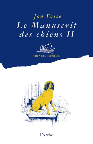 Le manuscrit des chiens. Vol. 2. Quelle merveille !
