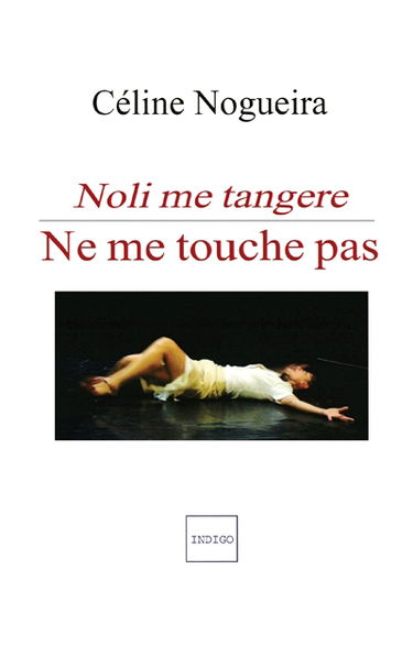 Noli me tangere : Ne me touche pas