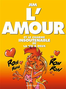 L'amour : et les pièges tordus de la vie à deux
