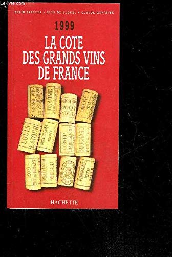 La Cote DES Grands Vins De France: 1999