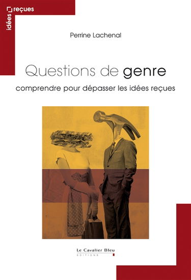 Questions de genre : comprendre pour dépasser les idées reçues