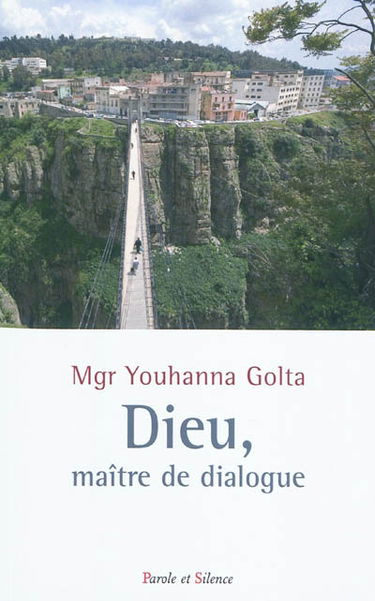 Dieu, maître de dialogue entre chrétiens et musulmans