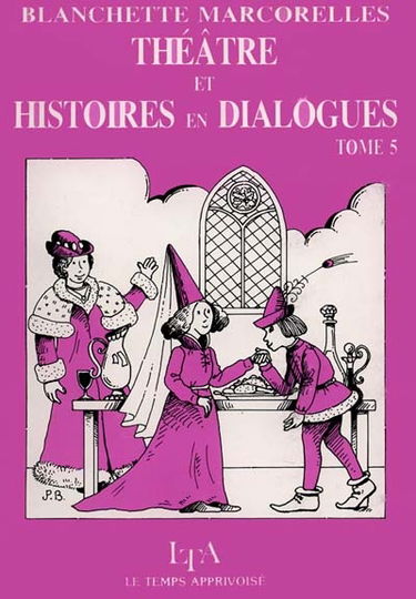 Théâtre et histoires en dialogues. Vol. 5
