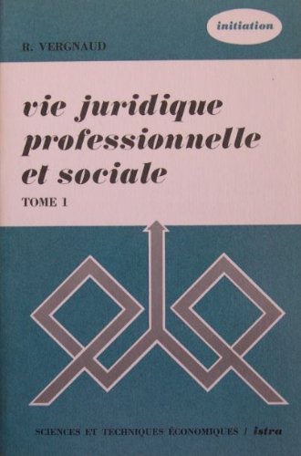 Couverture de Vie juridique professionnelle et sociale - Tome 1 Droit civil Droit commercial - Avec fascicule de mise à jour en mars 1975