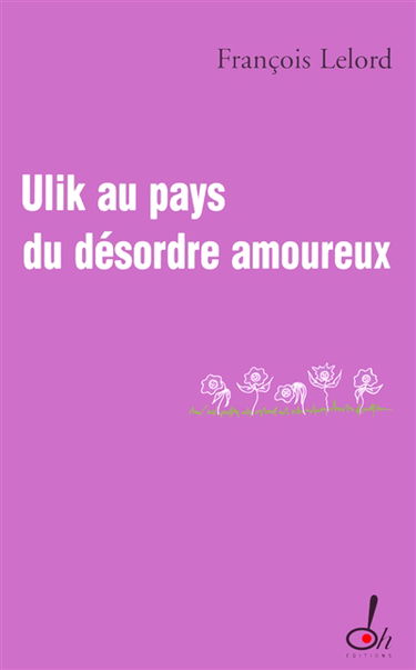Ulik au pays du désordre amoureux : un conte