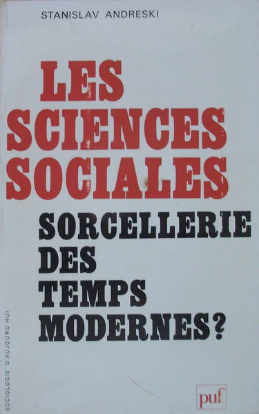 Les Sciences sociales, sorcellerie des temps modernes ?