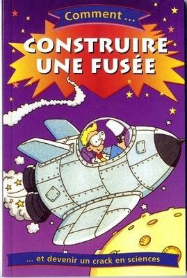 Comment construire une fusée ?