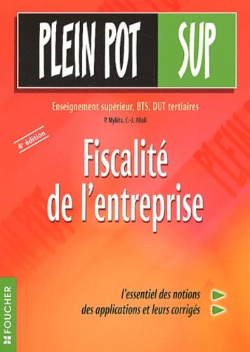 Fiscalité de l'entreprise : Enseignement supérieur, examens professionnels, BTS tertiaires, DUT, DPECF, formation continue