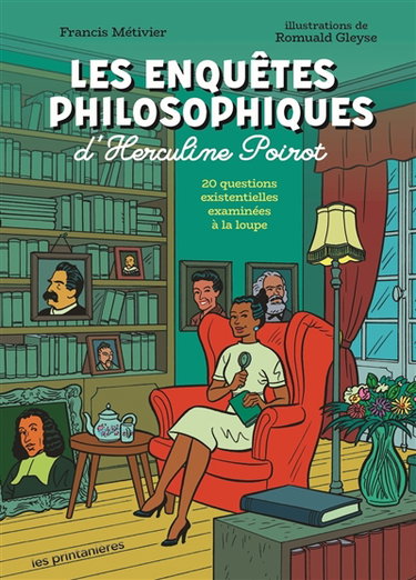 Les enquêtes philosophiques d'Herculine Poirot : 20 questions existentielles examinées à la loupe