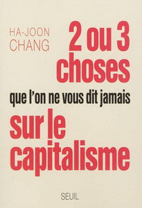 Deux ou trois choses que l'on ne vous dit jamais sur le capitalisme