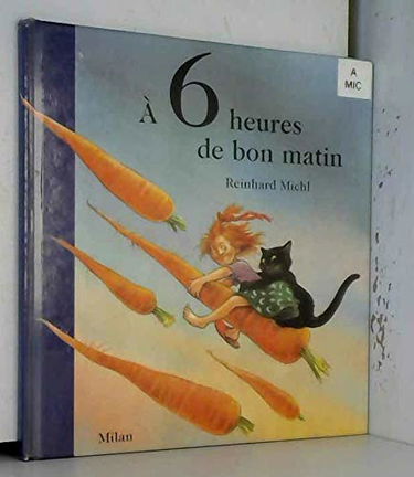 A six heures... de bon matin...