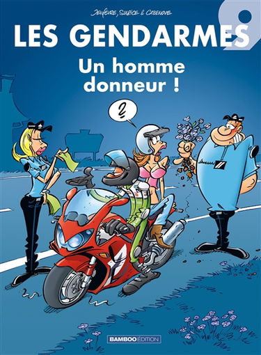Les gendarmes. Vol. 9. Un homme donneur !