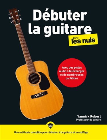 Couverture de Débuter la guitare pour les nuls par Yannick Robert