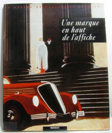 Une Marque en haut de l'affiche : 90 ans de pub Renault