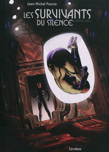 Les survivants du silence. Vol. 1. L'éclaireur