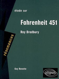 Etude sur Ray Bradbury, Fahrenheit 451