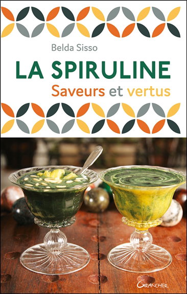 La spiruline : saveurs et vertus