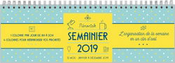 Semainier 2019 : 12 mois de janvier à décembre 2019 : l'organisation de la semaine en un clin d'oeil