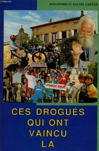 Couverture de Ces drogues qui ont vaincu la drogue