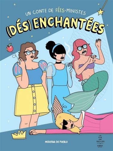 (Dés)enchantées : un conte de fées-ministes
