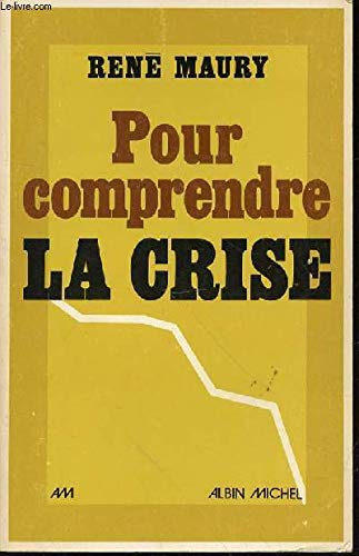 Pour comprendre la crise
