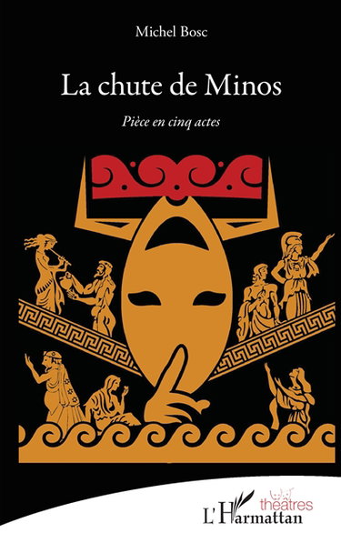 La chute de Minos : pièce en cinq actes