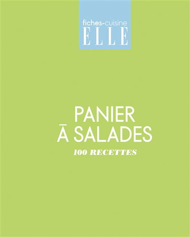 Panier à salades : 100 recettes