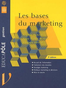 Les bases du marketing.: 3ème édition