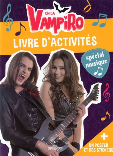Chica vampiro : livre d'activités spécial musique