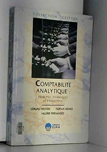 Comptabilité analytique : principes, techniques et évolutions
