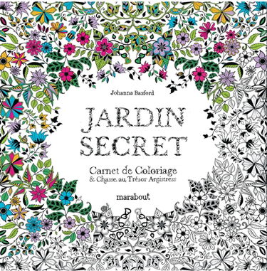 Jardin secret : carnet de coloriage & chasse au trésor antistress