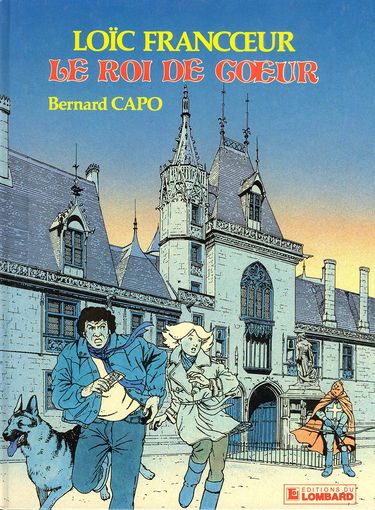 Loïc Francoeur. Vol. 1. Le Roi de coeur