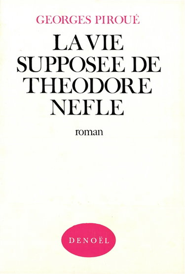 La Vie supposée de Théodore Nèfle