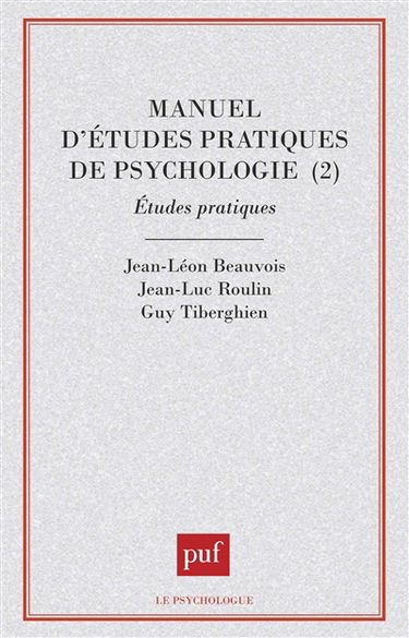 Manuel d'études pratiques de psychologie. Vol. 2. Etudes pratiques