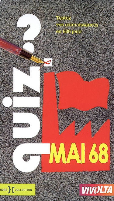 Mai 68 : testez vos connaissances en 500 jeux