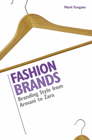 Couverture de Fashion Brands: Branding Style From Armani To Zara par Mark Tungate